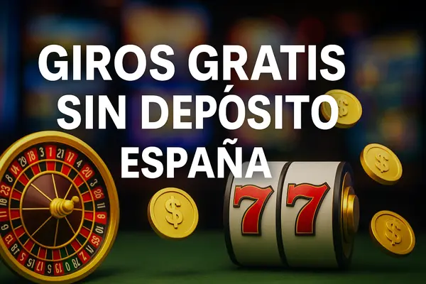giros gratis sin depósito españa